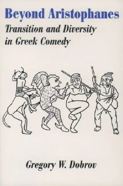 Buy Beyond Aristophanes (English, Gregory W. Dobrov) Online at Best Price - BookBajar