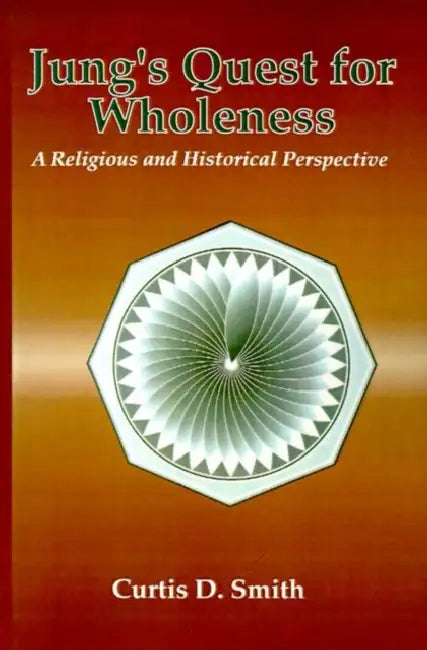 Buy Jung's Quest for Wholeness (English, Curtis D. Smith) Online at Best Price - BookBajar