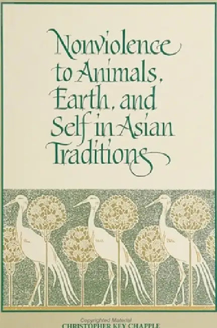 Buy Nonviolence to Animals, Earth, and Self in Asian Traditions (English, Christopher Key Chapple) Online at Best Price - BookBajar