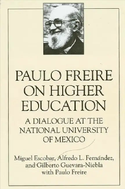 Buy Paulo Freire on Higher Education (English, Miguel Escobar | Alfredo L. Fernandez | Gilberto Guevara-Niebla) Online at Best Price - BookBajar