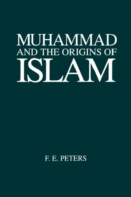 Buy Muhammad and the Origins of Islam (English, F. E. Peters) Online at Best Price - BookBajar