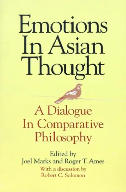 Buy Emotions in Asian Thought (English, Joel Marks | Roger T. Ames) Online at Best Price - BookBajar