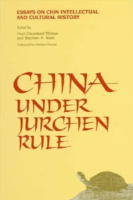 Buy China Under Jurchen Rule (English, Hoyt Cleveland Tillman | Stephen H. West) Online at Best Price - BookBajar