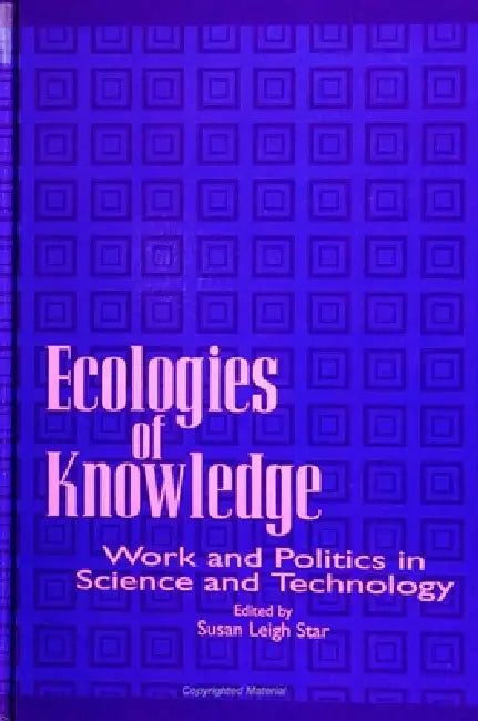 Buy Ecologies of Knowledge (English, Susan Leigh Star) Online at Best Price - BookBajar