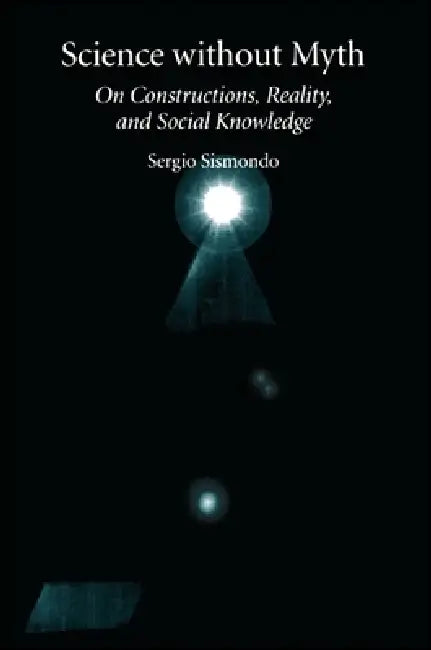 Buy Science Without Myth (English, Sergio Sismondo) Online at Best Price - BookBajar
