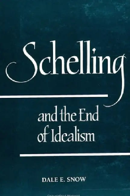 Buy Schelling and the End of Idealism (English, Dale E. Snow) Online at Best Price - BookBajar