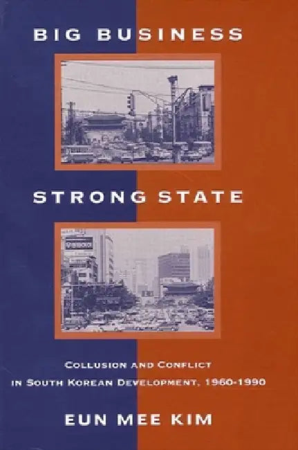 Buy Big Business, Strong State (English, Eun Mee Kim) Online at Best Price - BookBajar