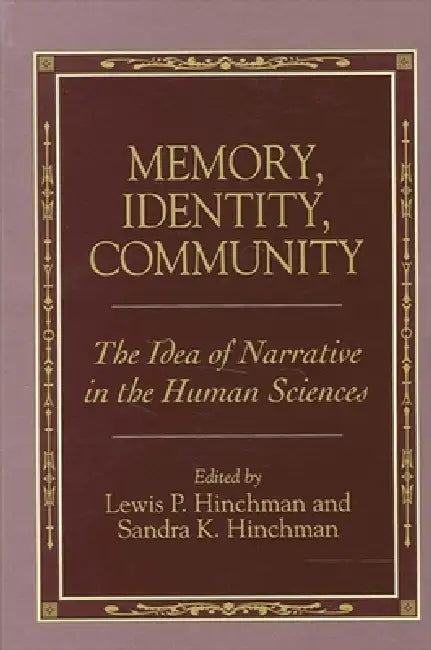 Buy Memory, Identity, Community (English, Lewis P. Hinchman | Sandra K. Hinchman) Online at Best Price - BookBajar