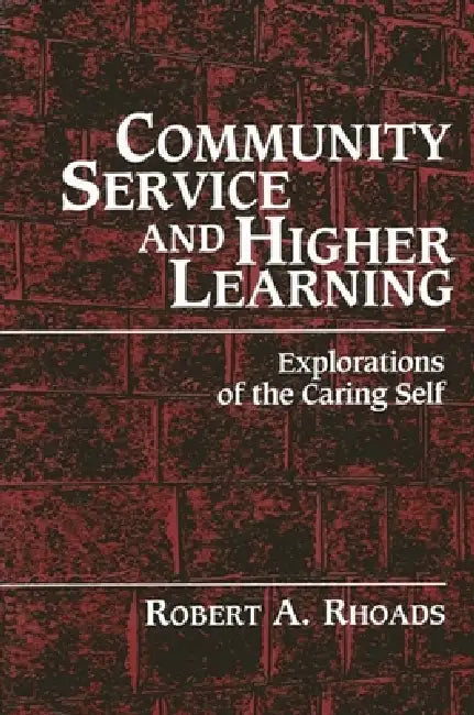 Buy Community Service and Higher Learning (English, Robert a. Rhoads) Online at Best Price - BookBajar