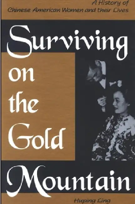 Buy Surviving on the Gold Mountain (English, Huping Ling) Online at Best Price - BookBajar