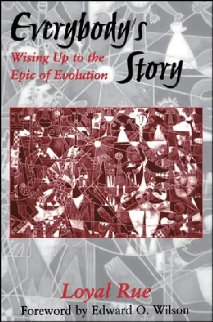 Buy Everybody's Story (English, Loyal Rue | Edward O. Wilson) Online at Best Price - BookBajar