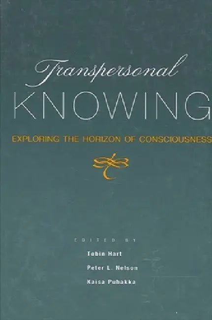 Buy Transpersonal Knowing (English, Tobin Hart | Peter L. Nelson | Kaisa Puhakka) Online at Best Price - BookBajar