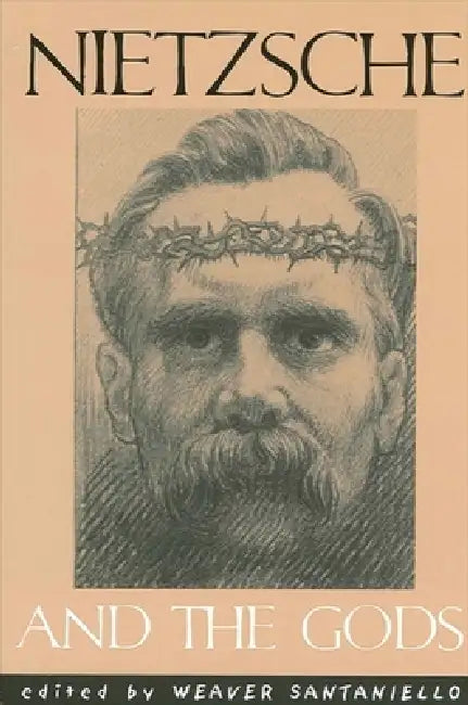 Buy Nietzsche and the Gods (English, Weaver Santaniello | John J. Stuhr) Online at Best Price - BookBajar