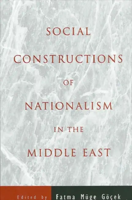 Buy Social Constructions of Nationalism in the Middle East (English, Fatma Muge Gocek) Online at Best Price - BookBajar