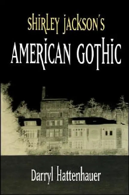 Buy Shirley Jackson's American Gothic (English, Darryl Hattenhauer) Online at Best Price - BookBajar