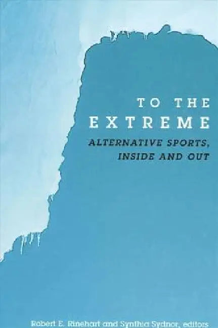 Buy To the Extreme (English, Robert E. Rinehart | Synthia Sydnor) Online at Best Price - BookBajar