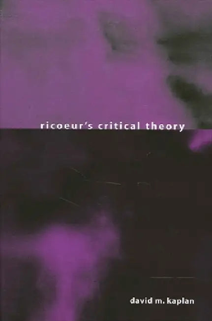 Buy Ricoeur's Critical Theory (English, David M. Kaplan) Online at Best Price - BookBajar