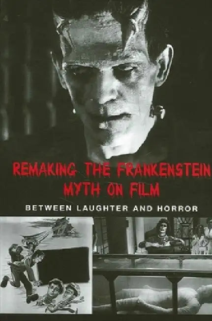 Buy Remaking the Frankenstein Myth on Film (English, Caroline Joan S. Picart) Online at Best Price - BookBajar