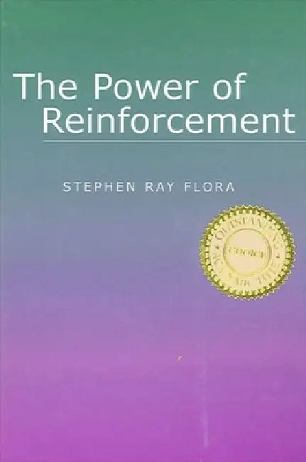 Buy The Power of Reinforcement (English, Stephen Ray Flora) Online at Best Price - BookBajar