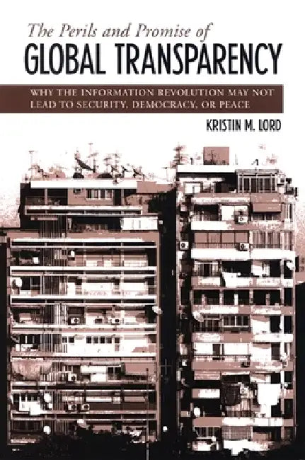 Buy The Perils and Promise of Global Transparency (English, Kristin M. Lord) Online at Best Price - BookBajar