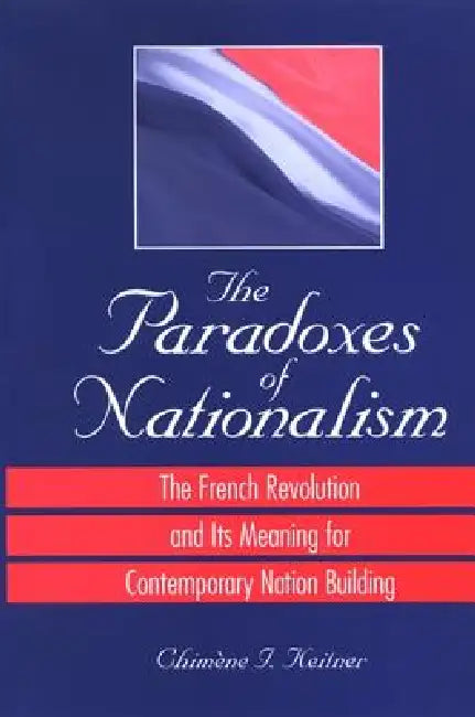 Buy The Paradoxes of Nationalism (English, Chimène I. Keitner) Online at Best Price - BookBajar