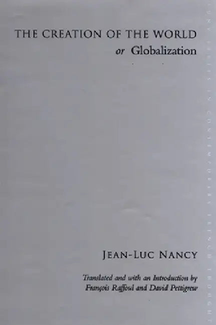 Buy The Creation of the World or Globalization (English, Jean-Luc Nancy | François Raffoul | François Raffoul) Online at Best Price - BookBajar