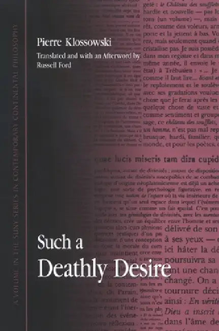 Buy Such a Deathly Desire (English, Pierre Klossowski | Russell Ford | Russell Ford) Online at Best Price - BookBajar