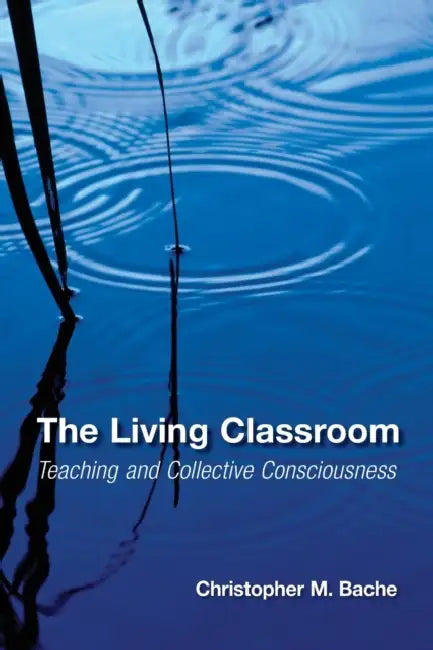 Buy The Living Classroom (English, Christopher M. Bache) Online at Best Price - BookBajar