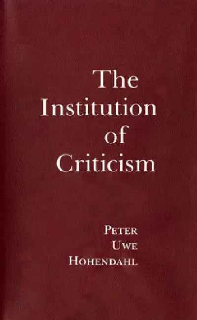 Buy The Institution of Criticism (English, Peter Uwe Hohendahl) Online at Best Price - BookBajar