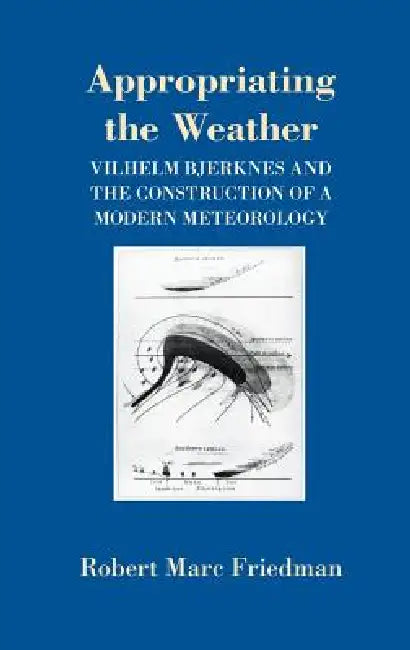 Buy Appropriating the Weather (English, Robert Marc Friedman) Online at Best Price - BookBajar