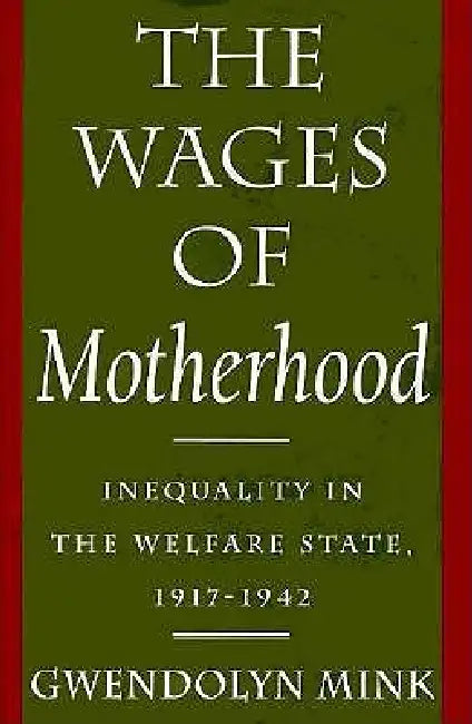 Buy The Wages of Motherhood (English, Gwendolyn Mink) Online at Best Price - BookBajar