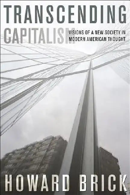 Buy Transcending Capitalism (English, Howard Brick) Online at Best Price - BookBajar