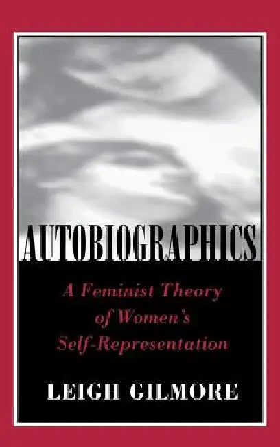 Buy Autobiographics (English, Leigh Gilmore) Online at Best Price - BookBajar
