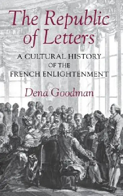 Buy The Republic of Letters (English, Dena Goodman) Online at Best Price - BookBajar