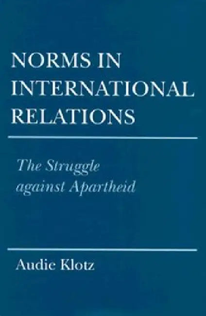 Buy Norms in International Relations (English, Audie Klotz) Online at Best Price - BookBajar