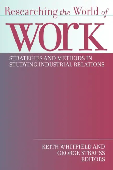 Buy Researching the World of Work (English, George Strauss | Keith Whitfield) Online at Best Price - BookBajar