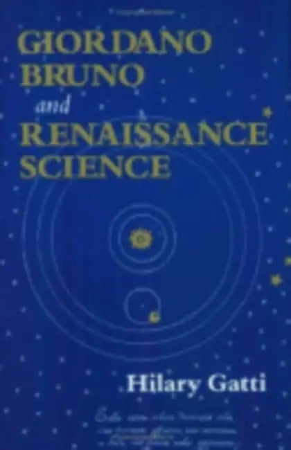 Buy Giordano Bruno and Renaissance Science (English, Hilary Gatti) Online at Best Price - BookBajar