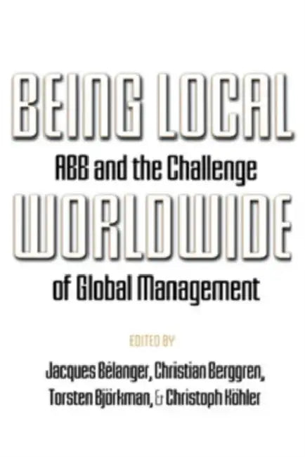 Buy Being Local Worldwide (English, Jacques Bélanger | Christian Berggren | Torsten Björkman) Online at Best Price - BookBajar