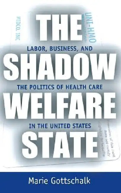 Buy The Shadow Welfare State (English, Marie Gottschalk) Online at Best Price - BookBajar
