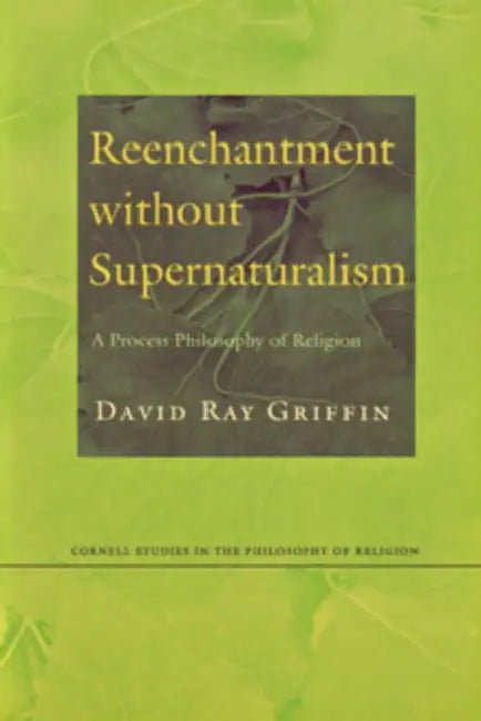 Buy Reenchantment without Supernaturalism (English, David Ray Griffin) Online at Best Price - BookBajar