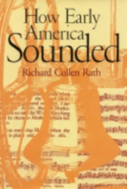 Buy How Early America Sounded (English, Richard C. Rath) Online at Best Price - BookBajar