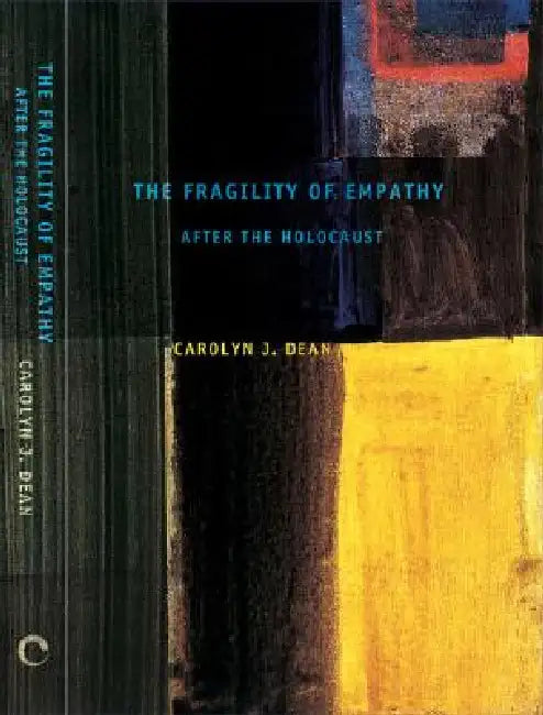 Buy The Fragility of Empathy After the Holocaust (English, Carolyn J. Dean) Online at Best Price - BookBajar