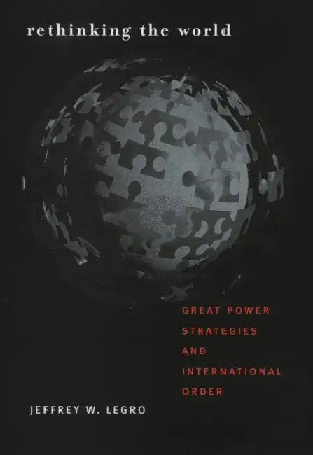 Buy Rethinking the World (English, Jeffrey W. Legro) Online at Best Price - BookBajar