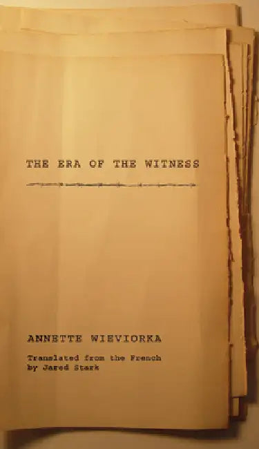 Buy The Era of the Witness (English, Annette Wieviorka | Jared Stark) Online at Best Price - BookBajar