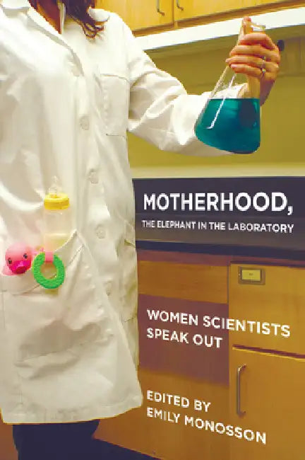 Buy Motherhood, the Elephant in the Laboratory (English, Emily Monosson) Online at Best Price - BookBajar