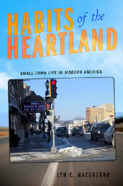 Buy Habits of the Heartland (English, Lyn C. MacGregor) Online at Best Price - BookBajar