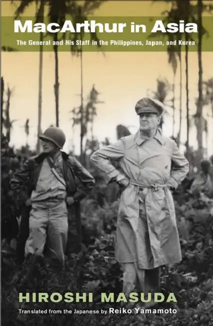 Buy MacArthur in Asia (English, Hiroshi Masuda | Reiko Yamamoto) Online at Best Price - BookBajar