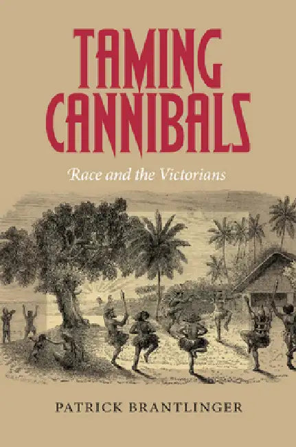 Buy Taming Cannibals (English, Patrick Brantlinger) Online at Best Price - BookBajar