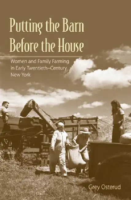 Buy Putting the Barn Before the House (English, Nancy Grey Osterud) Online at Best Price - BookBajar