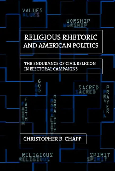 Buy Religious Rhetoric and American Politics (English, Christopher B. Chapp) Online at Best Price - BookBajar